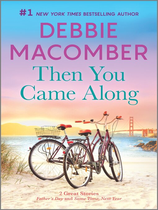 Title details for Then You Came Along by Debbie Macomber - Wait list